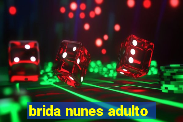 brida nunes adulto